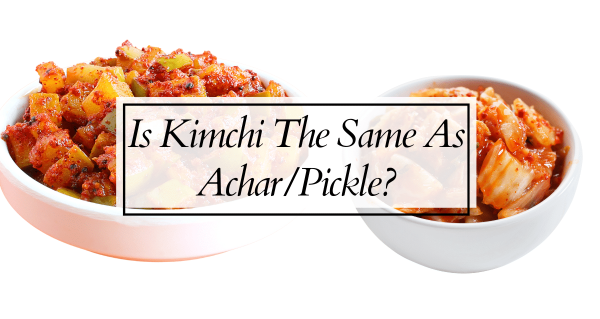 is kimchi the same as achar